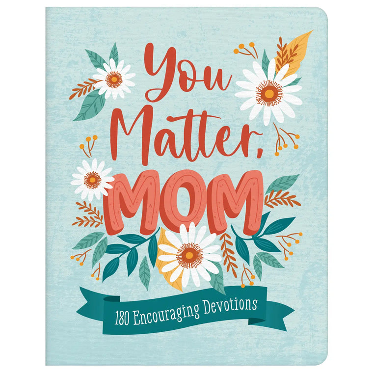 You Matter, Mom Devotions
