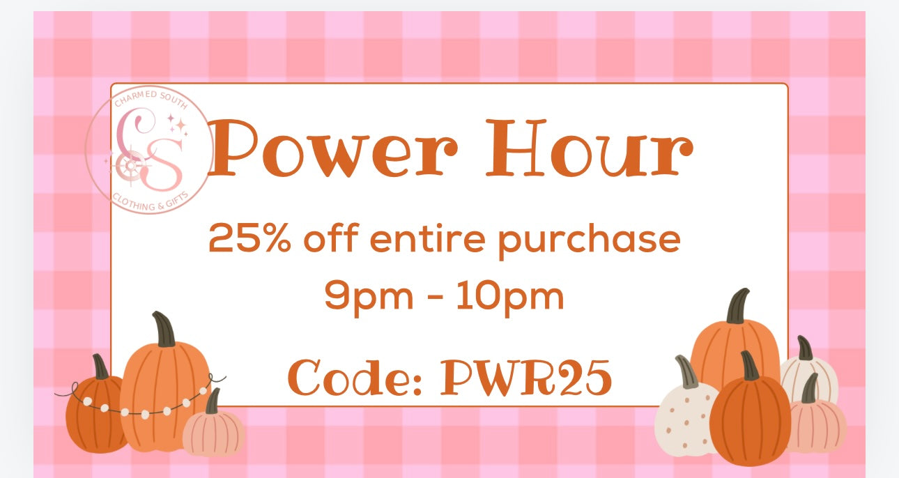 25% PWR HOUR