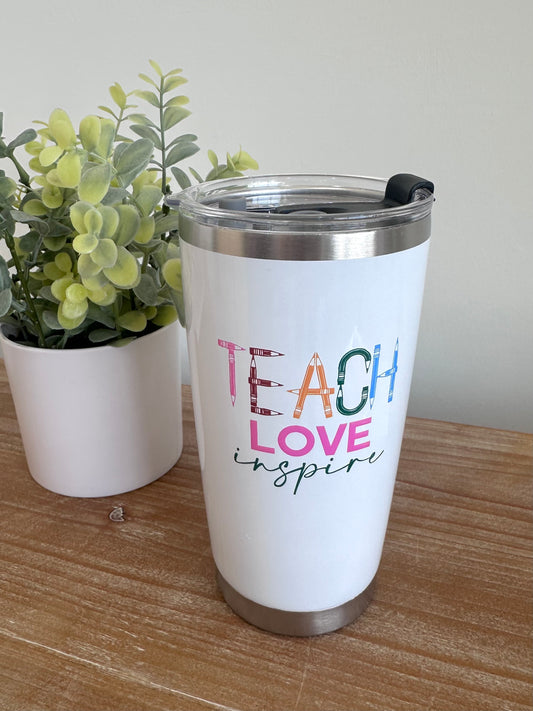 Teach Love Inspire Tumbler 20oz