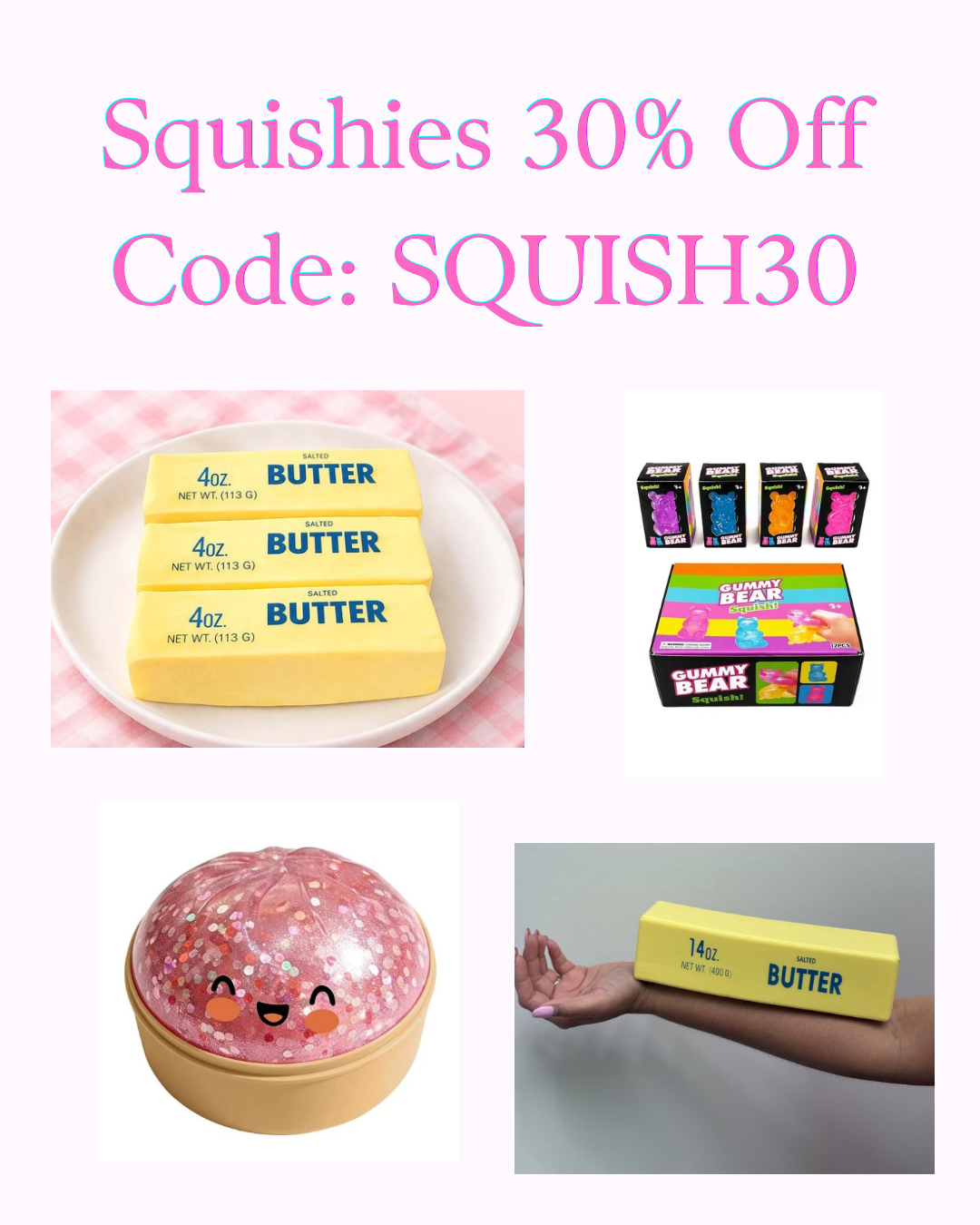 Squishes 30% OFF